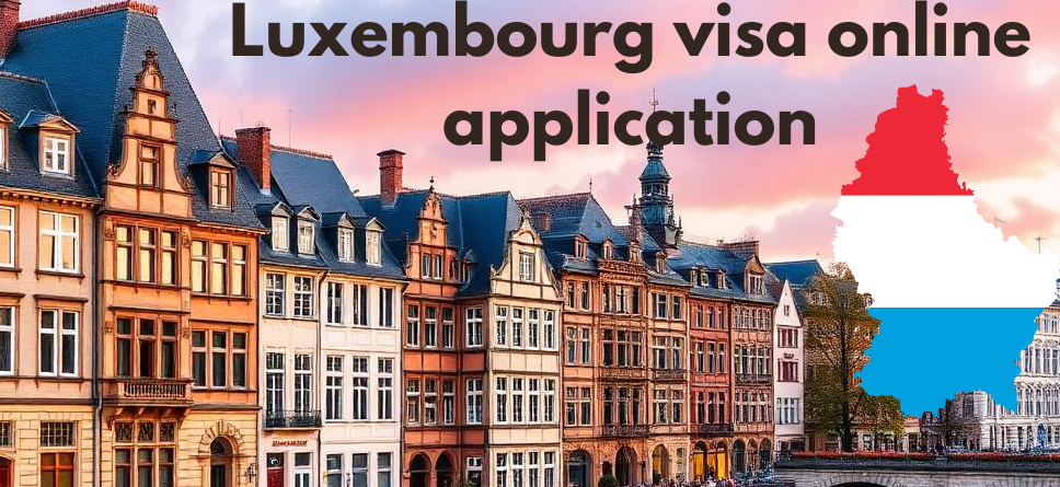 Luxembourg Visa​